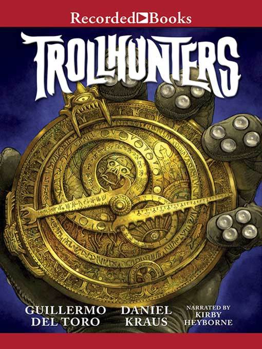 Title details for Trollhunters by Daniel Kraus - Wait list